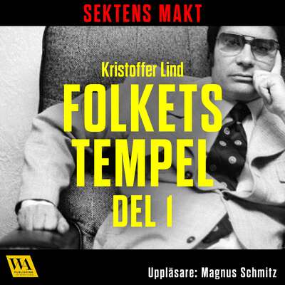 Sektens makt – Folkets tempel del 1 - Kristoffer Lind.