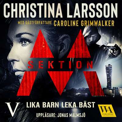 Sektion M – Lika barn leka bäst - Christina Larsson och Caroline Grimwalker.