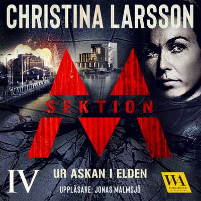 Sektion M – Ur askan i elden - Christina Larsson.