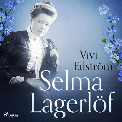 Selma Lagerlöf - Vivi Edström.