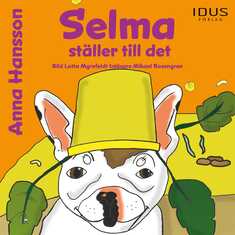 Selma ställer till det