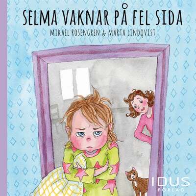 Selma vaknar på fel sida - Mikael Rosengren.