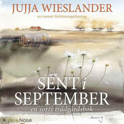 Sent i september - Jujja Wieslander.