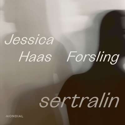 Sertralin - Jessica Haas Forsling.