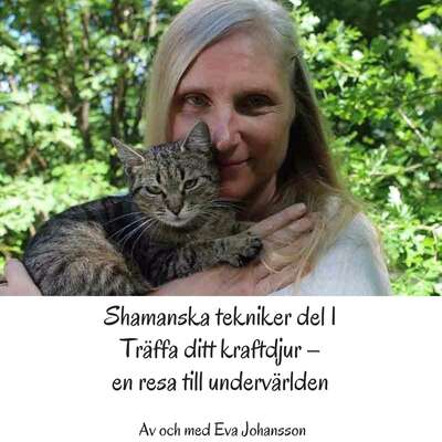 Shamanska tekniker del 1 - Eva Johansson.