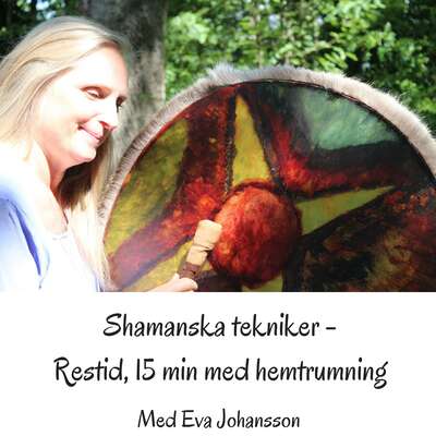 Shamanska tekniker del 6 - Eva Johansson.