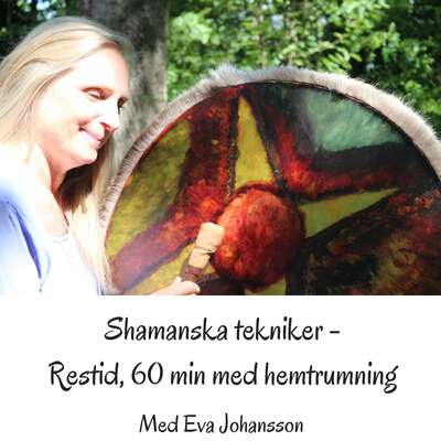 Shamanska tekniker del 8 - Eva Johansson.