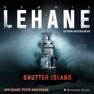 Shutter Island - Patient 67 - Dennis Lehane.