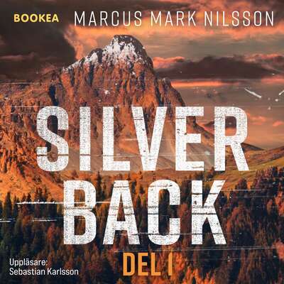 Silverback. Del 1 - Marcus Nilsson.