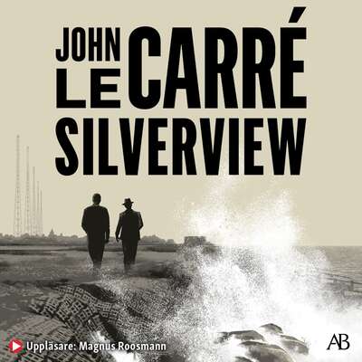 Silverview - John le Carré.