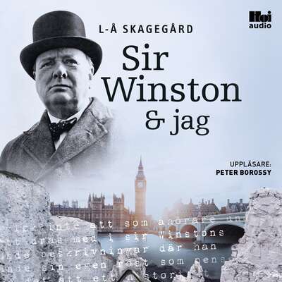 Sir Winston och jag - Lars-Åke Skagegård.