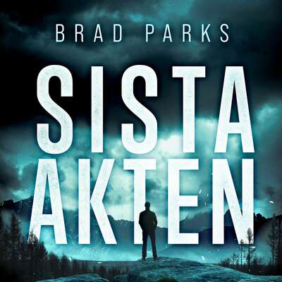 Sista akten - Brad Parks.