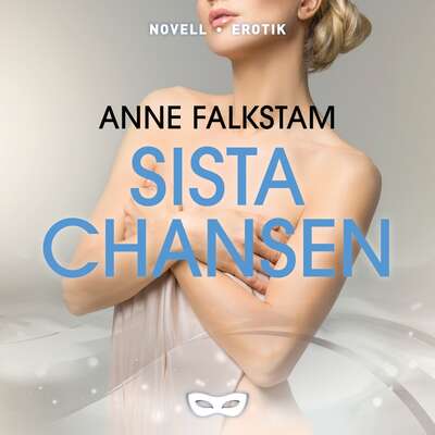 Sista chansen - Anne Falkstam.