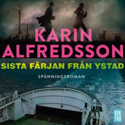 Sista färjan från Ystad - Karin Alfredsson.