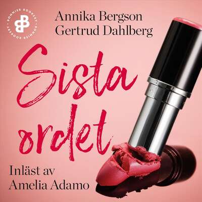 Sista ordet - Annika Bergson och Gertrud Dahlberg.