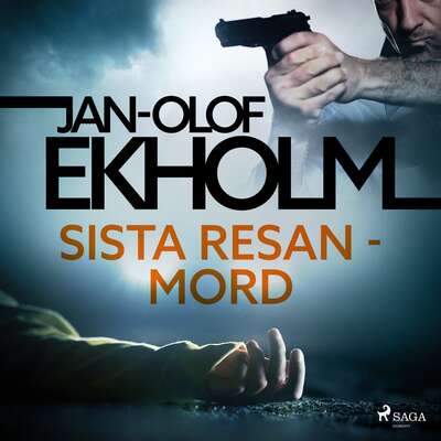 Sista resan - mord - Jan-Olof Ekholm.