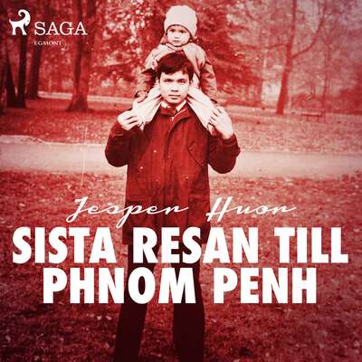 Sista resan till Phnom Penh - Jesper Huor.