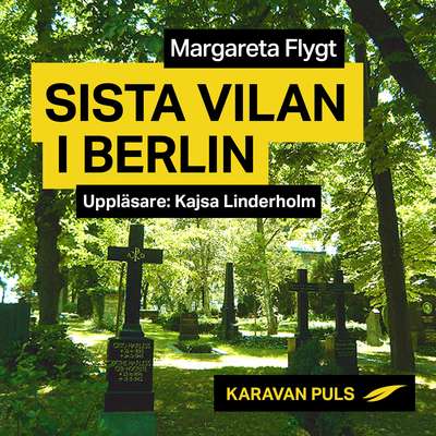 Sista vilan i Berlin - Margareta Flygt.