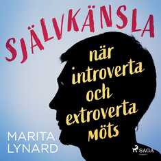 Självkänsla : när introverta och extroverta möts