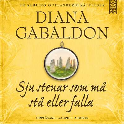 Sju stenar som må stå eller falla - Diana Gabaldon.