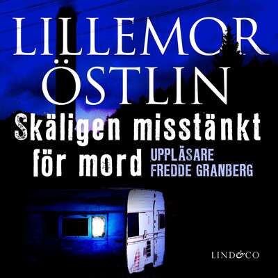 Skäligen misstänkt för mord - Lillemor Östlin.