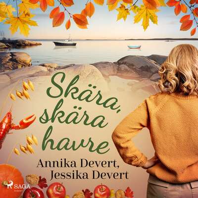 Skära, skära havre - Jessika Devert och Annika Devert.