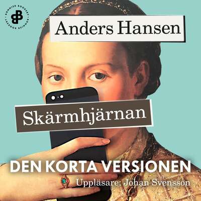 Skärmhjärnan. Den korta versionen - Anders Hansen.