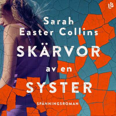 Skärvor av en syster - Sarah Easter Collins.