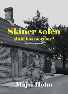 Skiner solen alltid hos mormor?