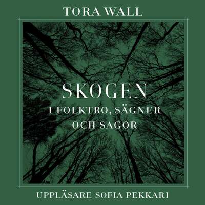 Skogen - Tora Wall.