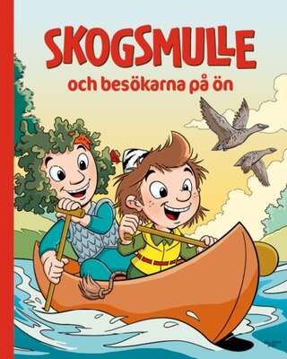 Skogsmulle och besökarna på ön - Susanne Adolfsson.