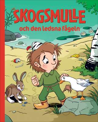 Skogsmulle och den ledsna fågeln - Katarina Oldenburg.