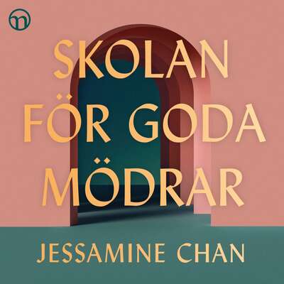 Skolan för goda mödrar - Jessamine Chan.