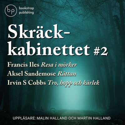 Skräckkabinettet vol 2. - Irvin S. Cobb, Aksel Sandemose och Frances Iles.