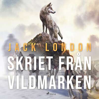 Skriet från vildmarken - Jack London.