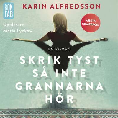 Skrik tyst så inte grannarna hör - Karin Alfredsson.