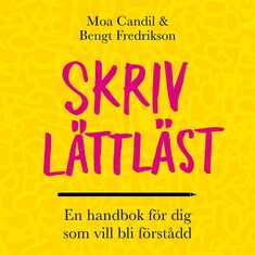 Skriv lättläst – En handbok för dig som vill bli förstådd