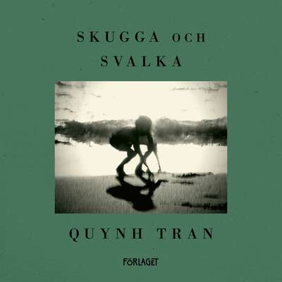 Skugga och svalka - Quynh Tran.