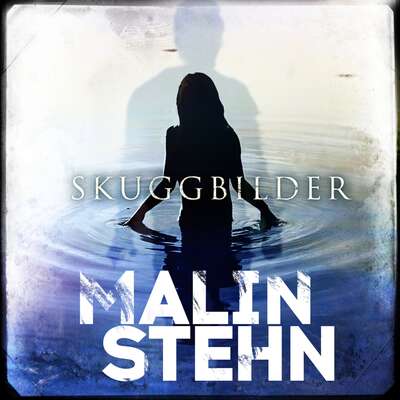 Skuggbilder - Malin Stehn.