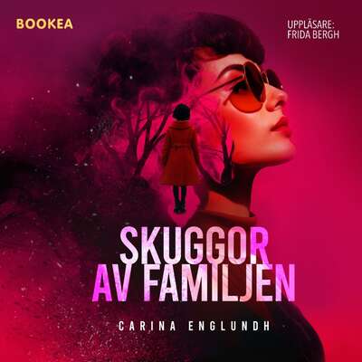 Skuggor av familjen - Carina Englundh.