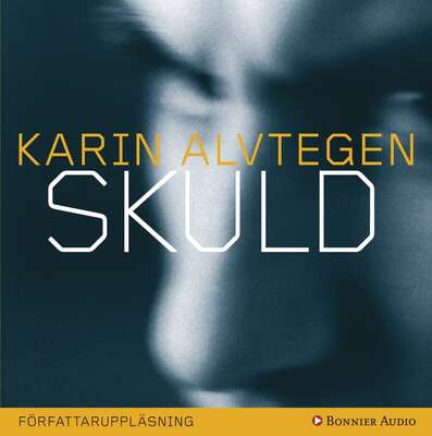 Skuld - Karin Alvtegen.