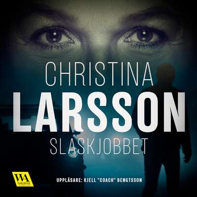 Slaskjobbet - Christina Larsson.