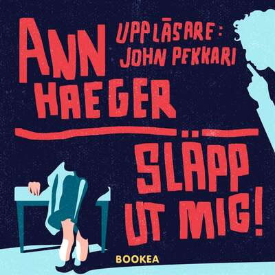 Släpp ut mig! - Ann Haeger.