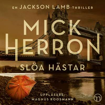 Slöa hästar - Mick Herron.