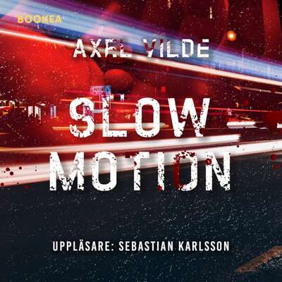 Slow motion - Axel Vilde.