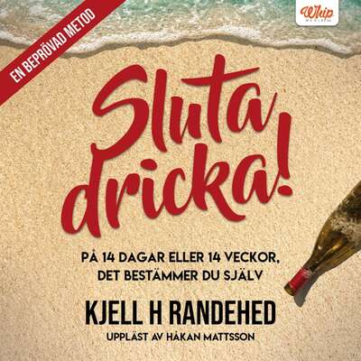 Sluta dricka! - Kjell H Randehed.