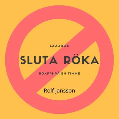 Sluta röka. Rökfri på en timme. - Rolf Jansson.