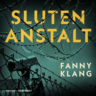 Sluten anstalt - Fanny Klang.