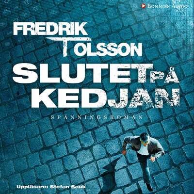 Slutet på kedjan - Fredrik T. Olsson.