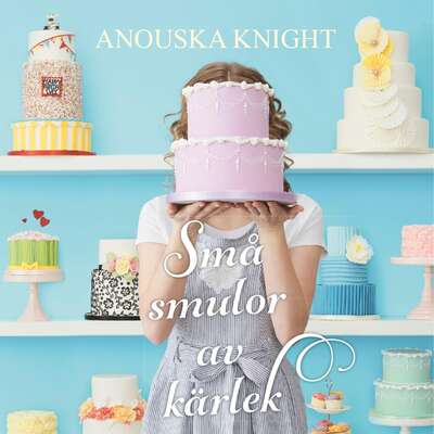 Små smulor av kärlek - Anouska Knight.